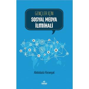 Gençler İçin Sosyal Medya İlmihali Gençler İçin Sosyal Medya İlmihali