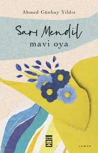Sarı Mendil Mavi Oya Sarı Mendil Mavi Oya
