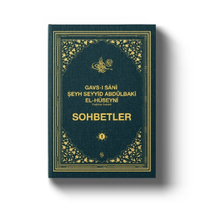 Gavsı Sani Şeyh Seyyid Abdülbaki El-Hüseyni (k.s.) Sohbetler - 1 Gavsı Sani Şeyh Seyyid Abdülbaki El-Hüseyni (k.s.) Sohbetler - 1