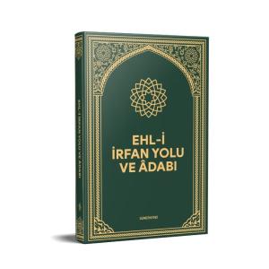 Ehli İrfan Yolu ve Adabı | Ciltli