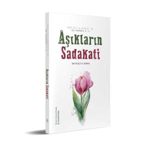 Aşıkların Sadakati | Kitabüs Sıdk