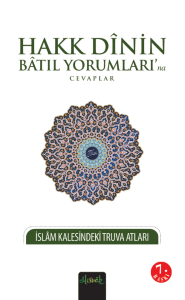 Hakk Dinin Batıl Yorumlarına Cevaplar