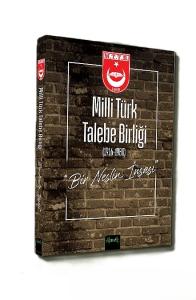 Milli Türk Talebe Birliği Bir Neslin İnşası