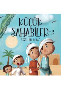 Küçük Sahabiler - 2 / Güzel Bir Koku Küçük Sahabiler - 2 / Güzel Bir Koku