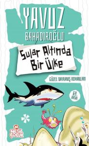 Sular Altında Bir Ülke (Güzel Davranış Romanları)