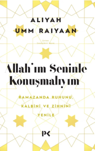 Allah’ım Seninle Konuşmalıyım