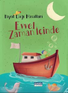 Hayal Dağı Masalları 3 – Evvel Zaman İçinde Hayal Dağı Masalları 3 – Evvel Zaman İçinde