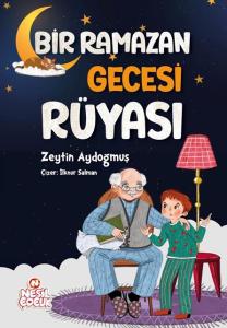 Bir Ramazan Gecesi Rüyası Bir Ramazan Gecesi Rüyası