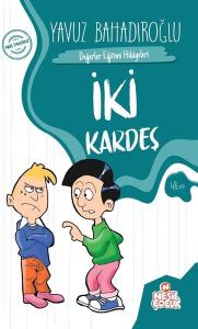 İki Kardeş (Değerler Eğitimi Hikayeleri)