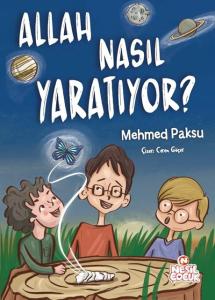 Allah Nasıl Yaratıyor? Allah Nasıl Yaratıyor?