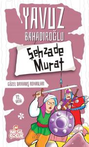 Şehzade Murat (Güzel Davranış Romanları)