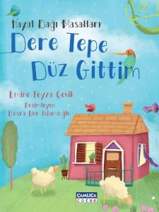 Hayal Dağı Masalları 2- Dere Tepe Düz Gittim Hayal Dağı Masalları 2- Dere Tepe Düz Gittim