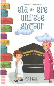 Ela İle Efe Umreye Gidiyor