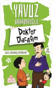 Doktor Olacağım (Güzel Davranış Romanları)
