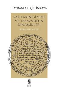 Sayıların Gizemi ve Tasavvufun Dinamikleri Sayıların Gizemi ve Tasavvufun Dinamikleri