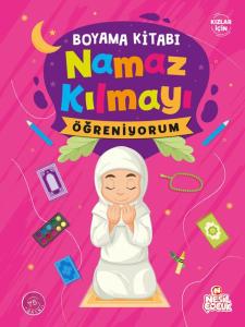 Namaz Kılmayı Öğreniyorum / Boyama Kitabı (Kız)