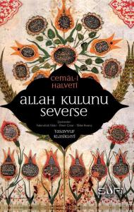 Allah Kulunu Severse Allah Kulunu Severse