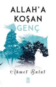 Allah'a Koşan Genç Allah'a Koşan Genç