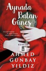 Aynada Batan Güneş Aynada Batan Güneş