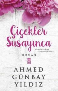 Çiçekler Susayınca Çiçekler Susayınca