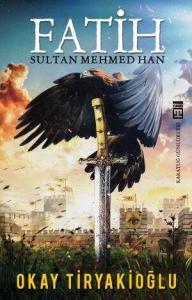 Fatih Sultan Mehmet Han Fatih Sultan Mehmet Han