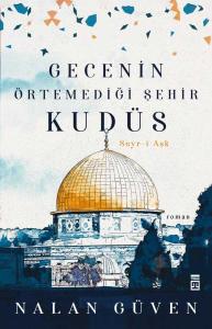Gecenin Örtemediği Şehir Kudüs Gecenin Örtemediği Şehir Kudüs
