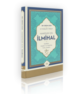 Hanefiler İçin İlmihal (El-Hediyyetul Alaiyye) Hanefiler İçin İlmihal (El-Hediyyetul Alaiyye)