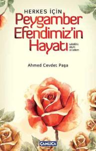 Herkes İçin Peygamber Efendimizin Hayatı Herkes İçin Peygamber Efendimizin Hayatı