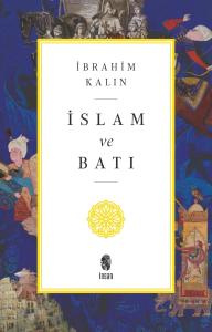 İslam ve Batı İslam ve Batı