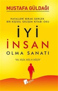 İyi İnsan Olma Sanatı İyi İnsan Olma Sanatı