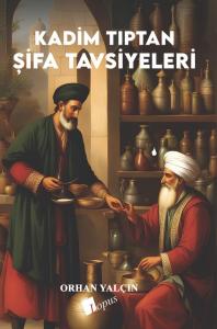 Kadim Tıptan Şifa Tavsiyeleri Kadim Tıptan Şifa Tavsiyeleri