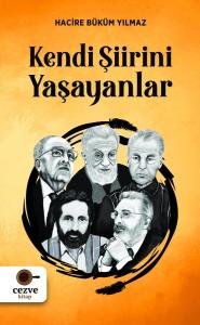 Kendi Şiirini Yaşayanlar Kendi Şiirini Yaşayanlar