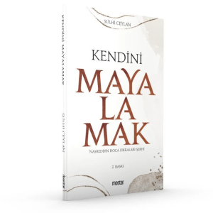 Kendini Mayalamak Kendini Mayalamak