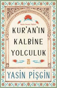 Kuranın Kalbine Yolculuk Kuranın Kalbine Yolculuk