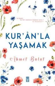 Kuran'la Yaşamak Kuran'la Yaşamak