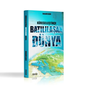 Küreselleştikçe Batılılaşan Dünya Küreselleştikçe Batılılaşan Dünya