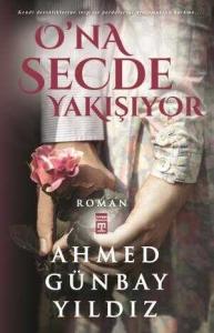 Ona Secde Yakışıyor Ona Secde Yakışıyor
