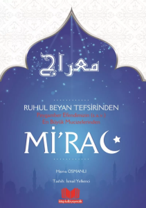Ruhul Beyan Tefsirinden Miraç Ruhul Beyan Tefsirinden Miraç