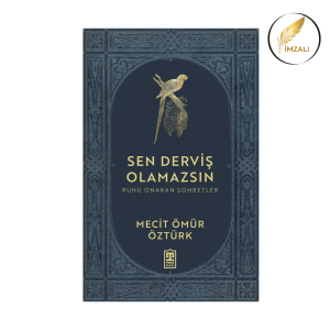 Sen Derviş Olamazsın Sen Derviş Olamazsın