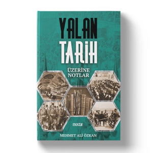 Yalan Tarih Üzerine Notlar