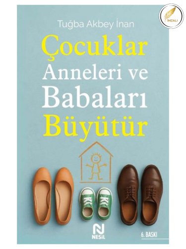 Çocuklar Anneleri ve Babaları Büyütür