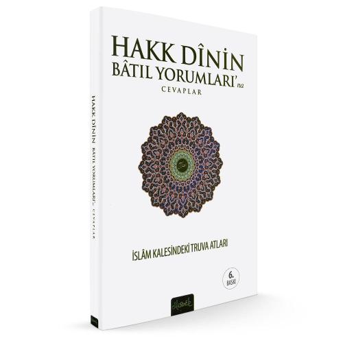 Hakk Dinin Batıl Yorumlarına Cevaplar