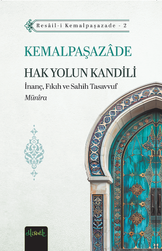 Hak Yolun Kandili: İnanç, Fıkıh ve Sahih Tasavvuf (Münira Tercümesi)