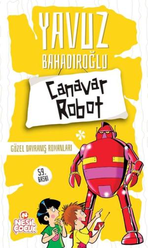 Canavar Robot (Güzel Davranış Romanları)