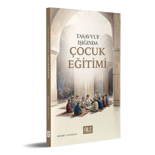 Tasavvuf Işığında Çocuk Eğitimi