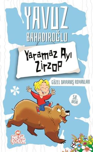 Yaramaz Ayı Zirzop (Güzel Davranış Romanları)