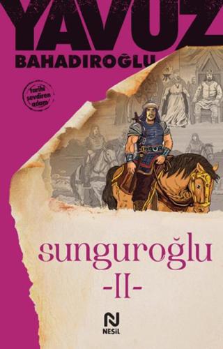 Sunguroğlu - II (Bizans Saraylarında)