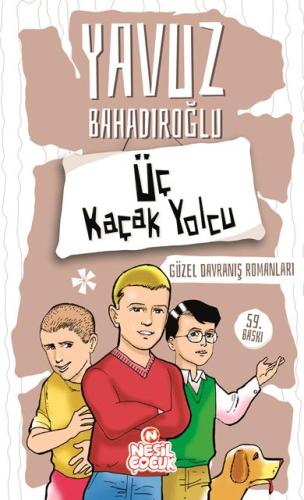 Üç Kaçak Yolcu (Güzel Davranış Romanları)
