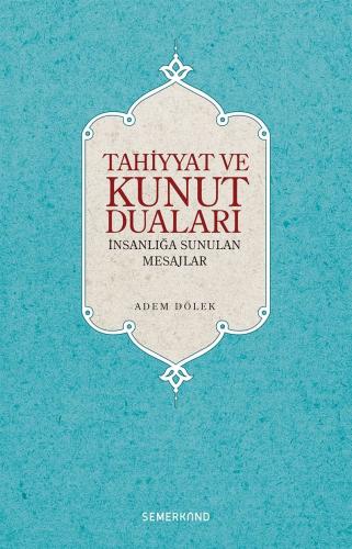 Tahiyyat ve Kunut Duaları