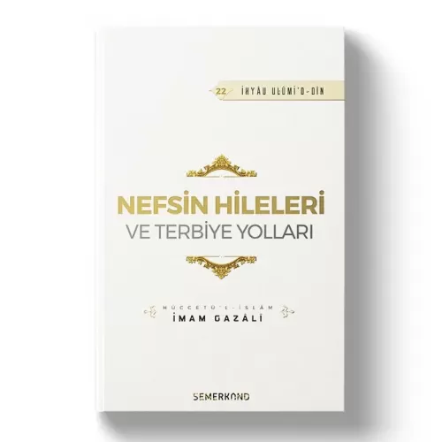 Nefsin Hileleri ve Terbiye Yolları